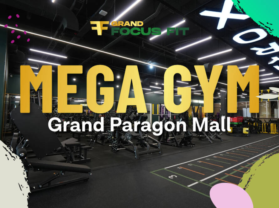 Mega Gym Grand Paragon Mall