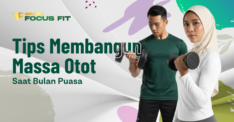 Tips Membangun Massa Otot Saat Bulan Puasa