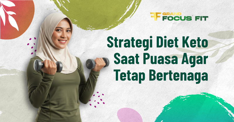 Strategi Diet Keto saat Puasa agar Tetap Bertenaga