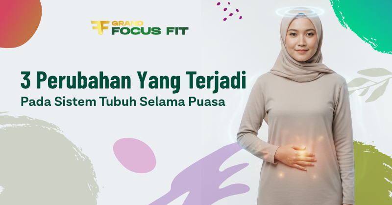 3 Perubahan Yang Terjadi Pada Sistem Tubuh Selama Puasa