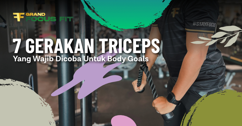 7 Gerakan Triceps yang Wajib Dicoba untuk Body Goals