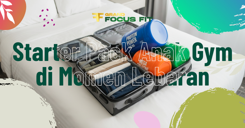 Starter Pack Anak Gym di Momen Lebaran