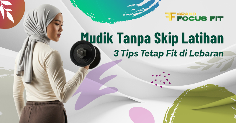 Mudik Tanpa SKip Latihan 3 Tips Tetap fit di Lebaran