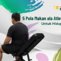 5 Pola Makan ala Atlet Sepak Bola untuk Hidup Lebih Sehat