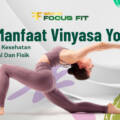 7 Manfaat Vinyasa Yoga untuk Kesehatan Mental dan Fisik