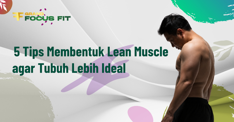 lean muscles