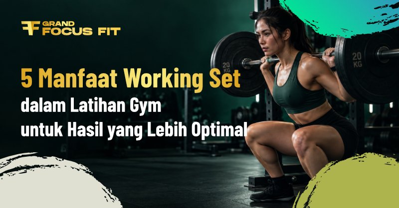 manfaat working set