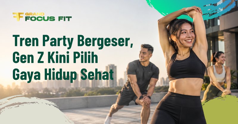 Gen Z kini pilih gaya hidup lebih sehat