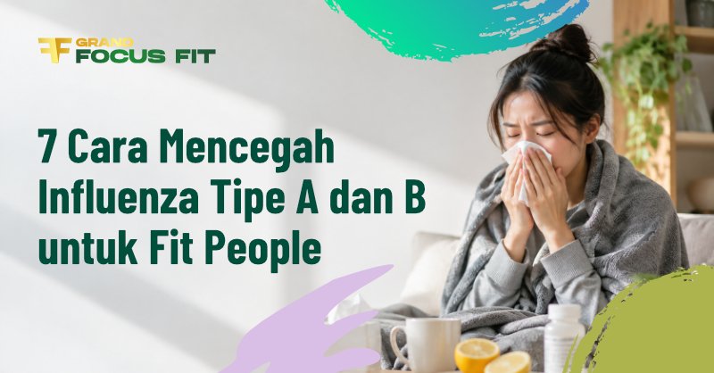 mencegah influenza tipe A dan B