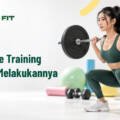 Manfaat Resistance Training dan Cara Melakukannya
