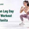 7 Latihan Leg Day Dan Glute Workout Untuk Wanita